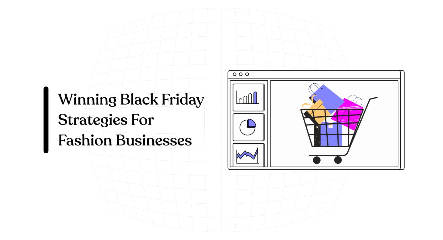 Winning Black Friday Strategies For Fashion Ecommerce Businesses